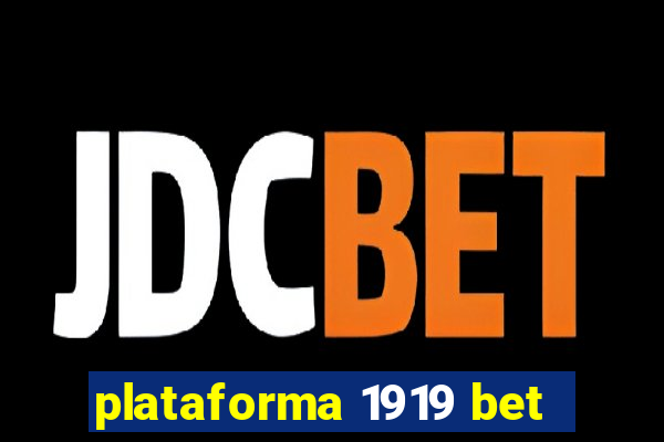 plataforma 1919 bet